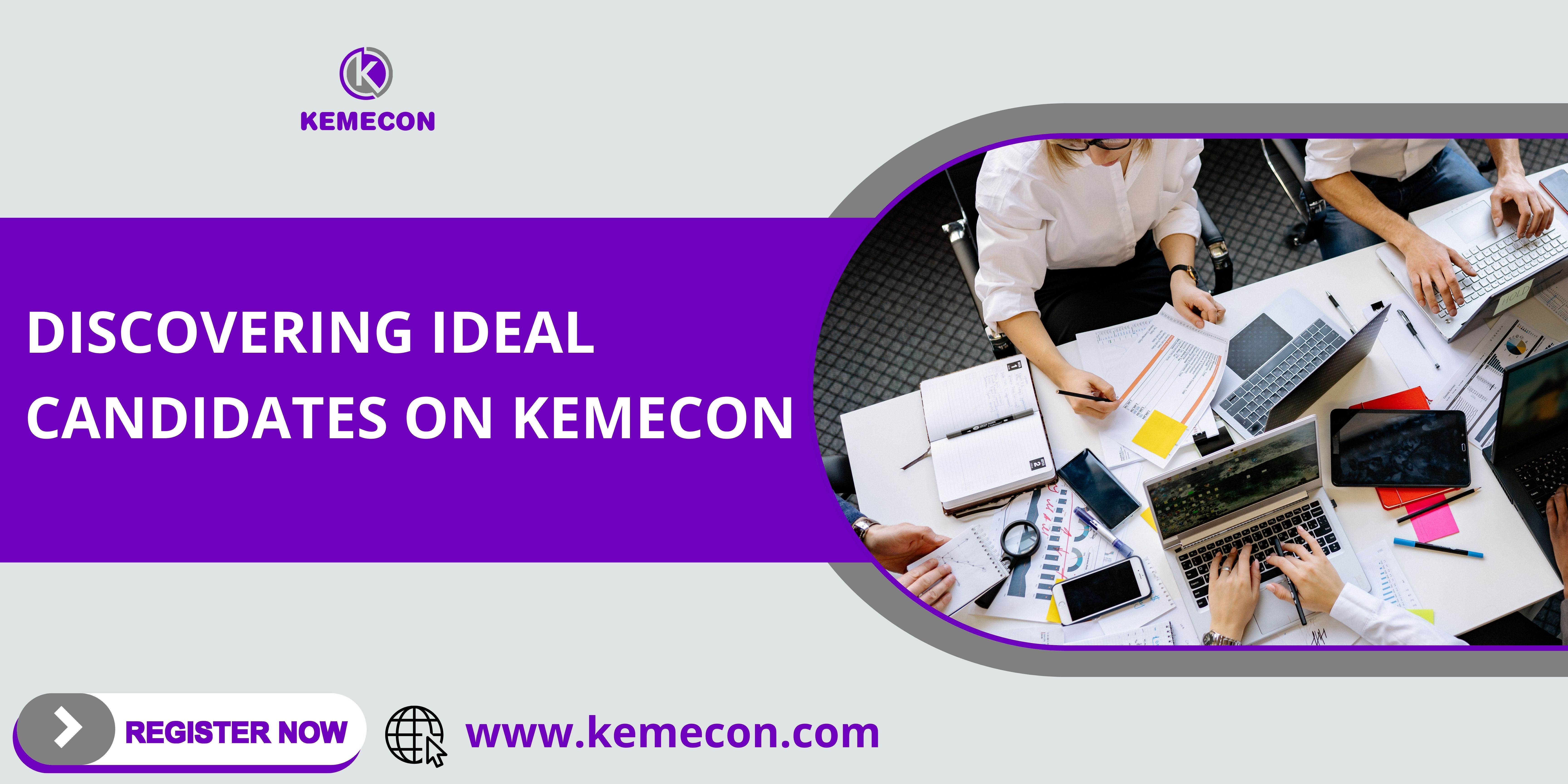 Effortless Recruitment: Discovering Ideal Candidates on Kemecon